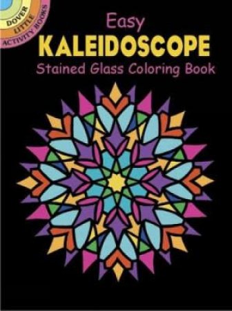 Easy Kaleidoscope Stained Glass Coloring Book by A. G. SMITH