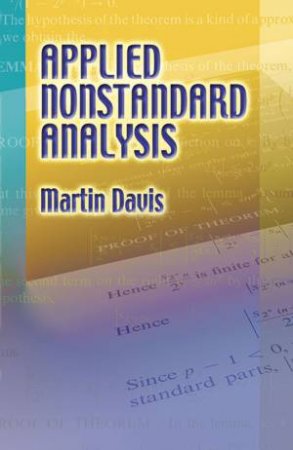 Applied Nonstandard Analysis by MARTIN DAVIS