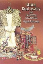 Making Bead Jewelry and Decorative Accessories