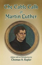 The Table Talk Of Martin Luther