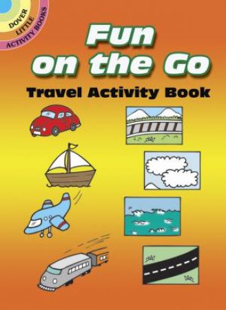 Fun on the Go Travel Activity Book by FRAN NEWMAN-D'AMICO