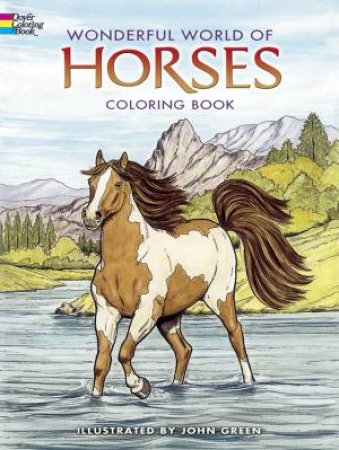 Wonderful World of Horses Coloring Book by JOHN GREEN