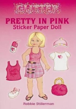 Glitter Pretty in Pink Sticker Paper Doll by ROBBIE STILLERMAN