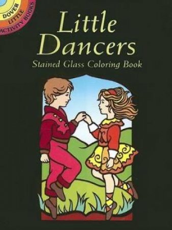 Little Dancers Stained Glass Coloring Book by MARTY NOBLE