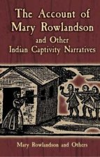 Account of Mary Rowlandson and Other Indian Captivity Narratives