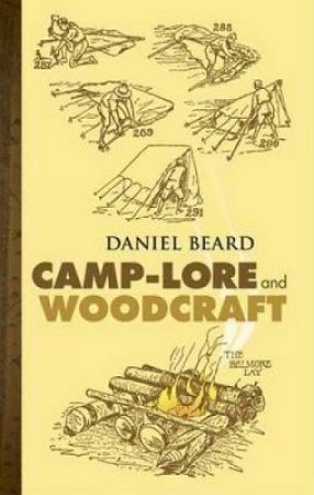 Camp-Lore And Woodcraft by Dan Beard