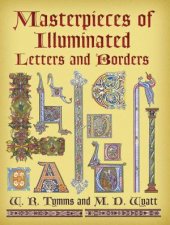 Masterpieces of Illuminated Letters And Borders