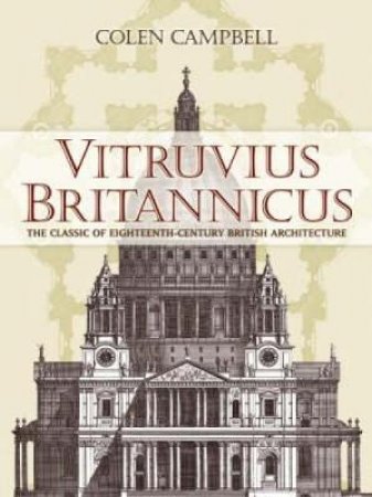 Vitruvius Britannicus by COLEN CAMPBELL