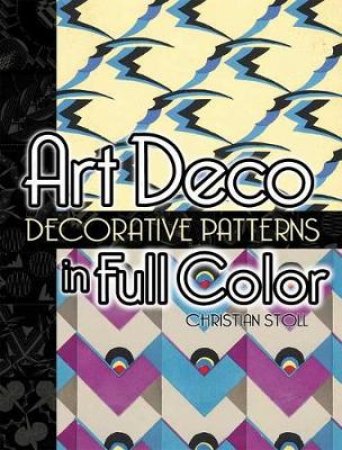 Art Deco Decorative Patterns in Full Color by CHRISTIAN STOLL