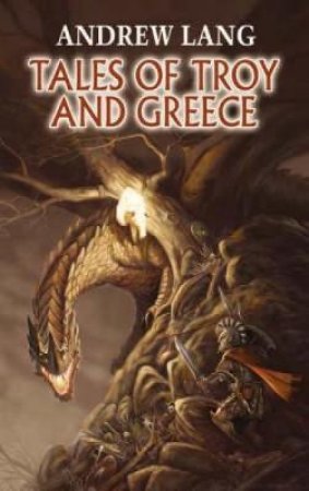 Tales of Troy and Greece by ANDREW LANG