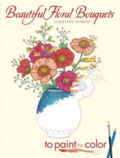 Beautiful Floral Bouquets to Paint or Color