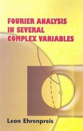 Fourier Analysis in Several Complex Variables by LEON EHRENPREIS