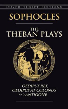 The Theban Plays by Sophocles