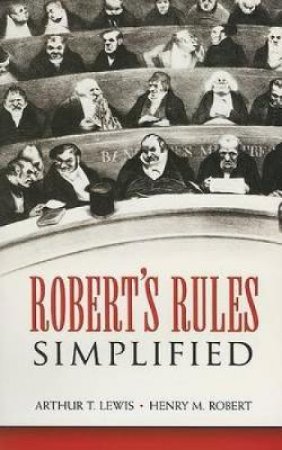 Robert's Rules Simplified by ARTHUR T. LEWIS