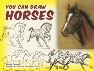 You Can Draw Horses by GLADYS EMERSON COOK