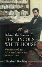 Behind the Scenes in the Lincoln White House