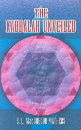 Kabbalah Unveiled by S. L. MACGREGOR MATHERS