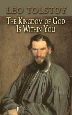 The Kingdom of God Is Within You by Leo Tolstoy & Constance Black Garnett