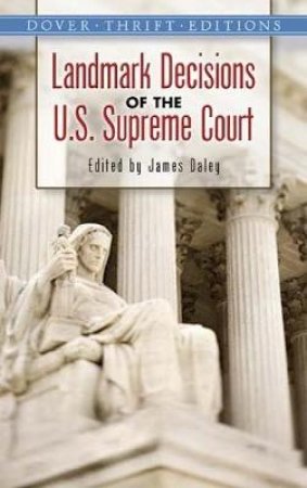 Landmark Decisions of the U.S. Supreme Court by JAMES DALEY