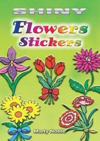 Shiny Flowers Stickers by MARTY NOBLE