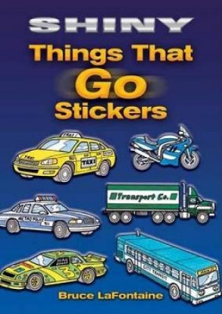 Shiny Things That Go Stickers by BRUCE LAFONTAINE
