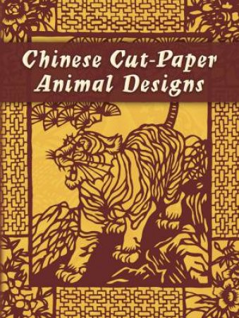 Chinese Cut-Paper Animal Designs by DOVER