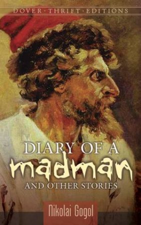 Diary Of A Madman And Other Stories by Nikolai Vasilevich Gogol