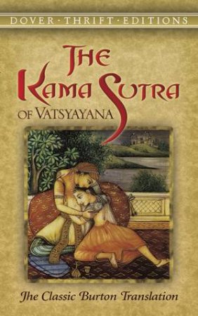 The Kama Sutra Of Vatsyayana by Vatsyayana & Richard F. Burton