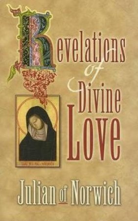 Revelations of Divine Love by JULIAN OF NORWICH