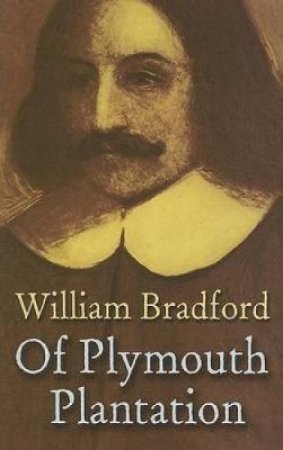 Of Plymouth Plantation by WILLIAM BRADFORD
