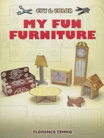 Cut and Color My Fun Furniture by FLORENCE TEMKO