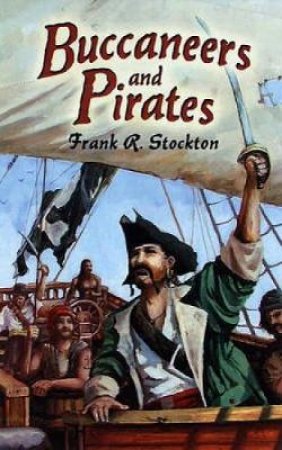 Buccaneers and Pirates by FRANK R. STOCKTON