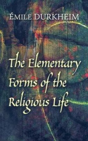 Elementary Forms of the Religious Life