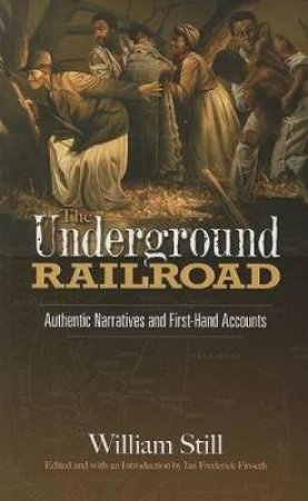 Underground Railroad by WILLIAM STILL