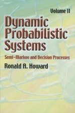 Dynamic Probabilistic Systems Volume II