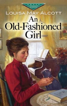 An Old-Fashioned Girl by Louisa May Alcott