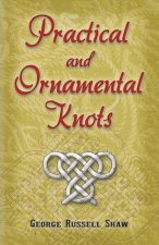 Practical and Ornamental Knots