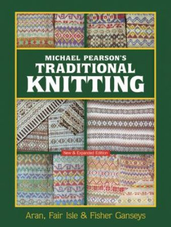 Michael Pearson's Traditional Knitting by MICHAEL PEARSON