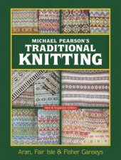 Michael Pearsons Traditional Knitting
