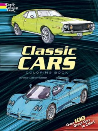 Classic Cars Coloring Book by BRUCE LAFONTAINE