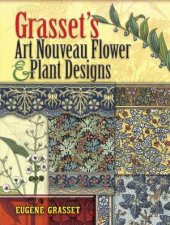 Grassets Art Nouveau Flower and Plant Designs