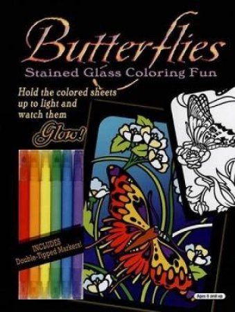 Butterflies Stained Glass Coloring Fun by JR.,  ED SIBBETT