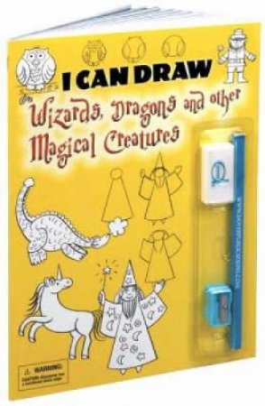 I Can Draw Wizards, Dragons and other Magical Creatures by BARBARA SOLOFF LEVY