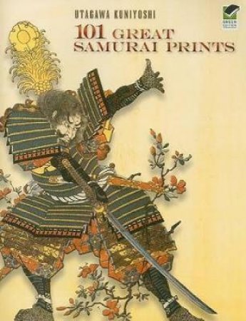 101 Great Samurai Prints by Utagawa Kuniyoshi