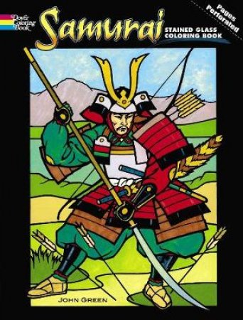 Samurai Stained Glass Coloring Book by JOHN GREEN
