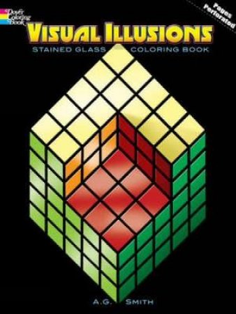 Visual Illusions Stained Glass Coloring Book by A. G. SMITH