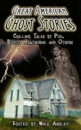 Great American Ghost Stories by MIKE ASHLEY