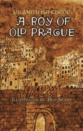 A Boy Of Old Prague by Sulamith Ish-Kishor