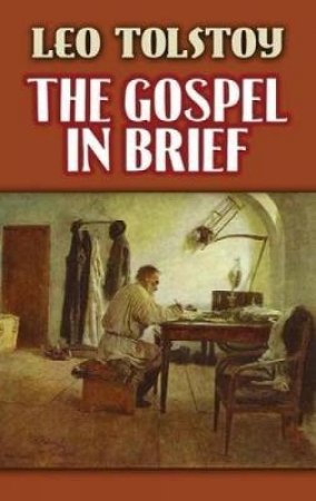 Gospel in Brief by LEO TOLSTOY