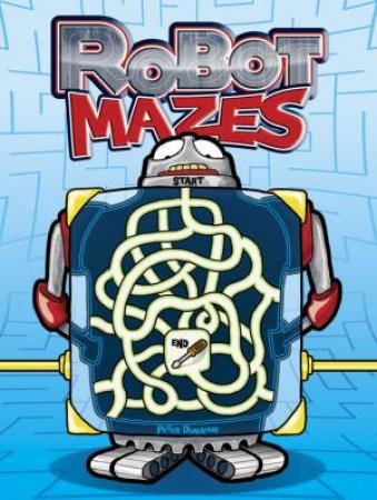 Robot Mazes by PETER DONAHUE